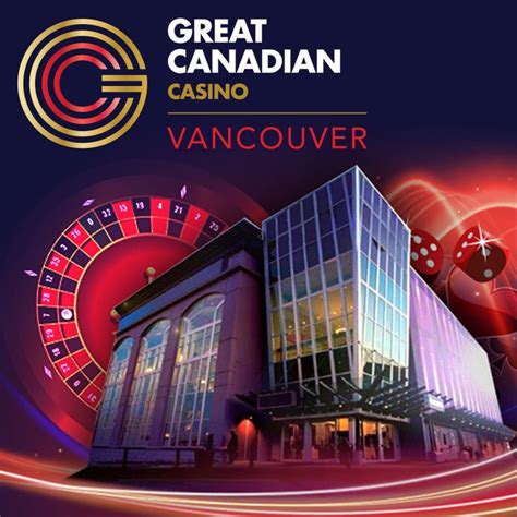 Great Canadian Casino Vancouver .